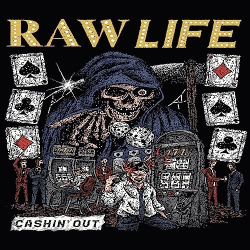 Raw Life : Cashin' Out